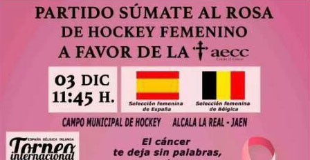 El hockey femenino se volcará en Alcalá la Real con la investigación contra el cáncer de mama