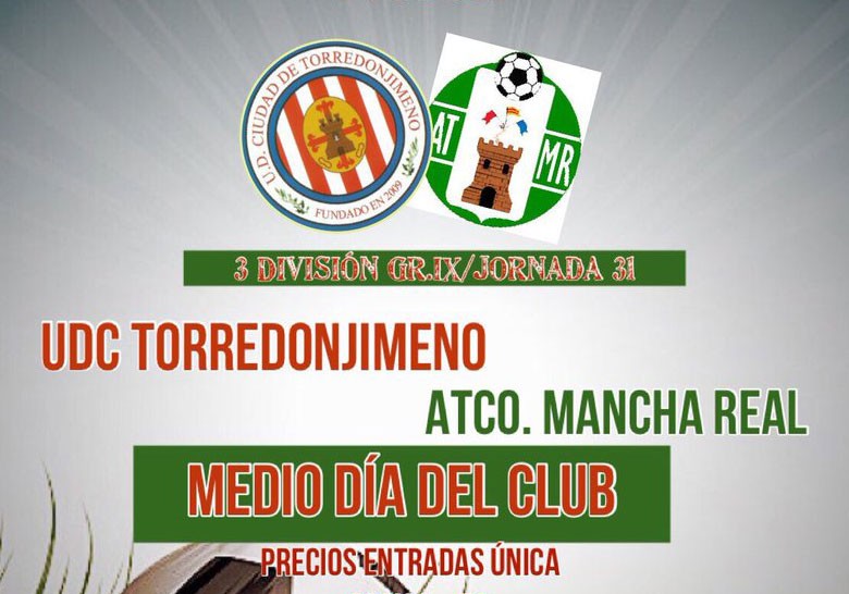 El UDC Torredonjimeno – Atlético Mancha Real será Medio Día del Club